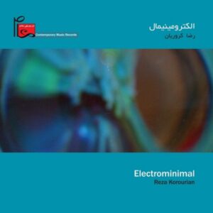 آلبوم موسیقی الکترومینیمال از رضا کروریان