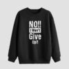 سویشرت یقه گرد مردانه نخی مشکی مدل I Won't Give Up