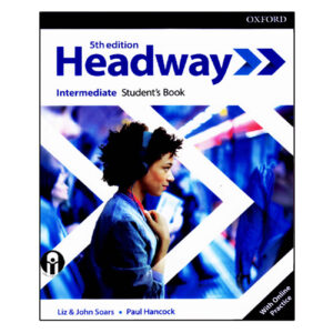 کتاب Headway Intermediate (ویرایش پنجم) اثر John and Liz Soars، Paul Hancock
