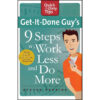 Get-It-Done Guys 9 Steps to Work Less and Do More Book by Stever Robbins