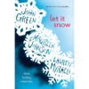 Let It Snow Book by John Green and Lauren Myracle and Maureen Johnson