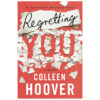 Regretting You by Colleen Hoover