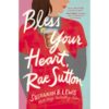 Bless Your Heart, Rae Sutton by Susannah B. Lewis