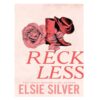 Reckless by Elsie Silver