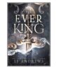 The Ever King by LJ Andrews